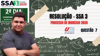 RESOLUÇÃO DA QUESTÃO 7 - UPE SSA 3 - PROCESSO DE INGRESSO 2025