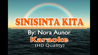 SINISINTA KITA -  Nora Aunor ( KARAOKE Version )