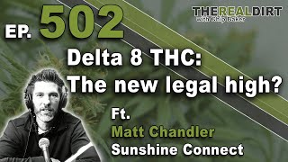 The TRUTH About DELTA 8 THC Ft. Matt Chandler (Sunshine Connect)