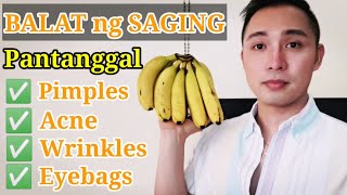 BALAT NG SAGING, PAMPAGANDA NG KUTIS || Mabisa at Matipid