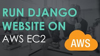 Deploy Django Website Using AWS EC2 Instance (Easiest Way)