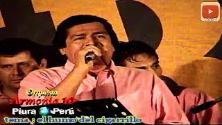 ARMONÍA 10 - EL HUMO DEL CIGARRILLO [PAGARAS] PERCY CHAPOÑAY - EN VIVO