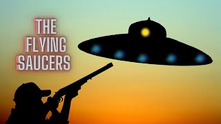 The Flying Saucers Part 7