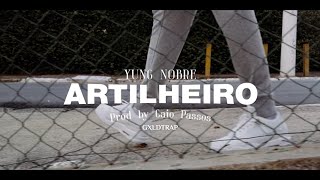 Yung Nobre - Artilheiro • Letra/Lyrics