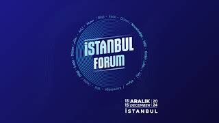 Istanbul Forum in Istanbul on 13-15 December 2024! İstanbul Forum 13-15 Aralık 2024’de İstanbul’da!