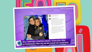 Zilu Dispara Contra DADO Dolabella Ninguém Tem Autorização#fofoca #noticias#famosos