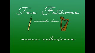 Two Fathoms Irish Duo - Music Selections