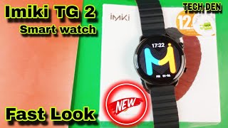 Imiki TG2 Smart Watch Unboxing & First Look  Video 2024 || Future Tech Bangladesh || Tech Den