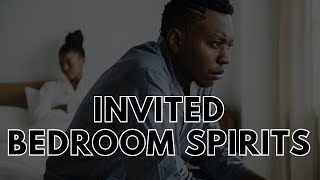 Unknowingly Inviting Spirits Into Your Bedroom to Have Intercourse