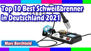 Top 10 Best Schweißbrenner in Deutschland 2021