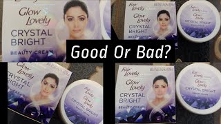 Fair & lovely glow& lovely crystal bright cream review