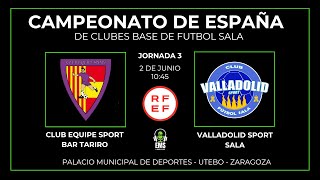 CAMPEONATO DE ESPAÑA BENJAMÍN CLUB EQUIPE SPORT VS VALLADOLID SPORT SALA