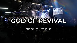 God of Revival | Encounter Worship (Brian Johnson, Jenn Johnson)