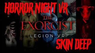 Horror Night VR | The Exorcist Legion VR | "Chapter 3 Skin Deep Walkthrough"