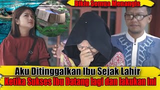 Bikin Nangiss!!! Aku Ditinggal Ibuku, ketika sukses Ibu lakukan ini