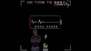 WozaZakes-No Time To Rest(Ep)