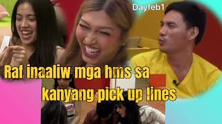 PBB adults Raf inaaliw mga hms sa kanyang pick up lines