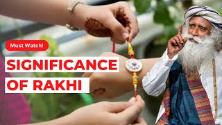 Significance of Raksha Bandhan Explained | Sadhguru on Raksha Bandhan | Rakhi Special