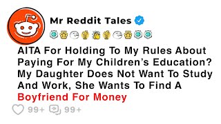 AITA For Holding To My Rules About Paying For My Children’s Education? My... - Family Reddit Drama