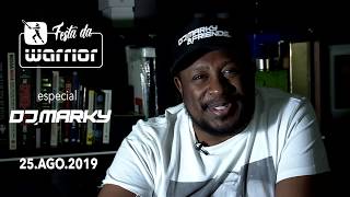 Festa da Warrior especial DJ MARKY - 25/08/2019