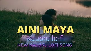 NEW KAUBRU LOFI OFFICIAL VIDEO // AINI MAYA \\ slowed & reversed 💔🥲