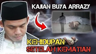 KEHIDUPAN SETELAH MATI ❗️BUYA ARRAZY HASYIM