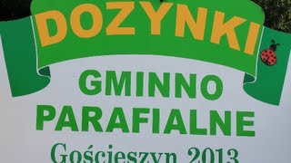 !SPECIAL 100 WIDZÓW! Dożynki 2013- Gościeszyn