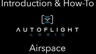 Airspace Overview For Autoflight Logic's Autopilot P3 & Inspire