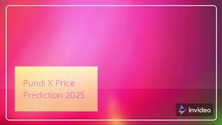 Pundi X Price Prediction 2022, 2025, 2030  NPXS Price Forecast