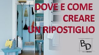 Come e Dove Creare un RIPOSTIGLIO | Belula Design