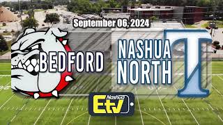 Bedford (NH) at Nashua North NHIAA D1 Football  9/6/24