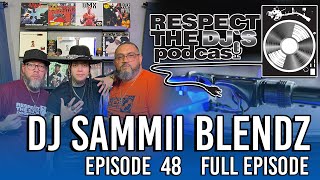 DJ Sammii Blendz Talks DJ Lifestyle, Goon To DJ, Wanting To Meet DJ Kid Capri :RTDJ'S Pod. Ep48