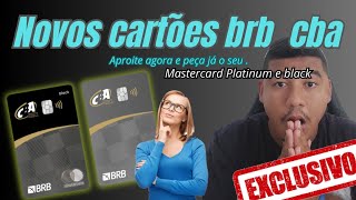 novos cartões de crédito brb cba !