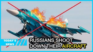 Russians shoot down their aircraft that was launching guided aerial bombs