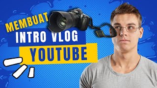 TUTORIAL MEMBUAT OPENING VLOG YOUTUBE DI ANDROID 2023