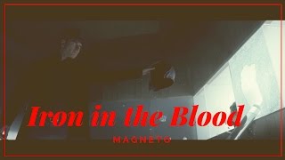 Magneto - Iron in the Blood