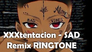 Xxtentacion - SAD (remix) RINGTONE