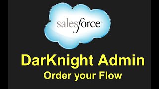 Order your Salesforce Flow