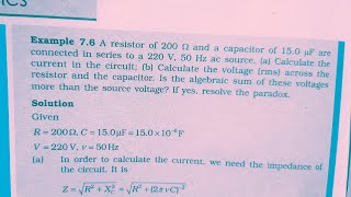 A resistor of 200 ohm and a capacitor of 15.0 µF are connected in series to a 220 V, 50 Hz ac source