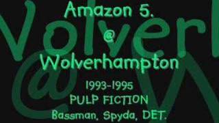 Amazon 5 @ Wolverhampton, Bassman, Spyda,DET. PULP FICTION