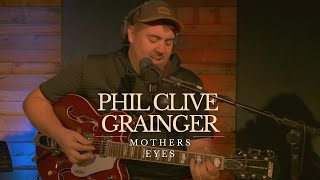 Phil Clive Grainger - Mothers Eyes - Indie Tea Talk