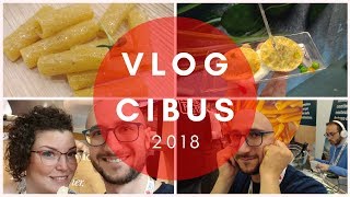 CIBUS 2018 - VLOG | Vlog - SugarDany