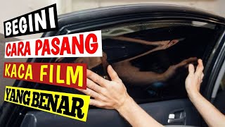 Tutorial Pasang Kaca Film - ANTI GAGAL