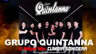 El Mejor Mix de Grupo Quintanna 2024 - 2025 // Las Mejores Cumbias Sonideras para Disfrutar y Bailar