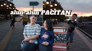 ALUN-ALUN Pacitan - NYORE BARENG KELUARGA kecilku