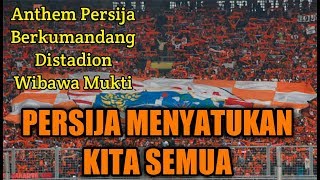 MERINDING...!!! Persija Menyatukan Kita Semua !!! Anthem Persija Berkumandang Distadion Wibawa Mukti