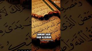 Jangan jauh dari Alquran #allah #alquran #dakwah #nasehatislam