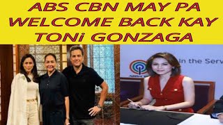 ABS CBN MAY PA WELCOME BACK KAY TONI GONZAGA