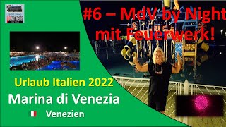 Italien 2022 🇮🇹 / # 6 / Marina di Venezia by Night