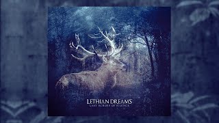 Lethian Dreams - Last Echoes Of Silence EP - 2021 - FULL album with LYRICS